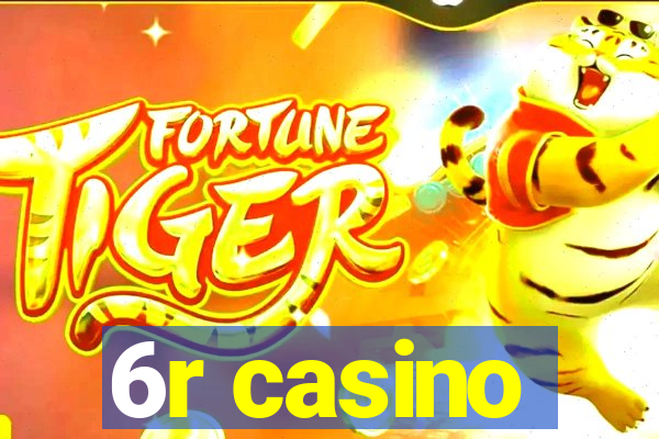 6r casino